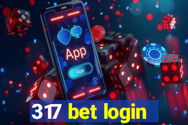 317 bet login